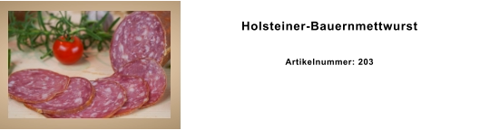 Holsteiner-Bauernmettwurst Artikelnummer: 203